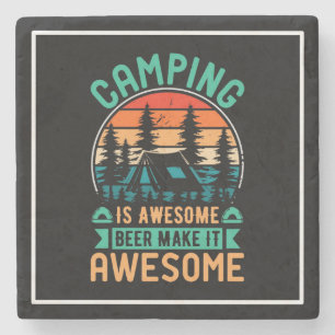 Camping is Awesome Beer Make it Awesome Stone Coaster