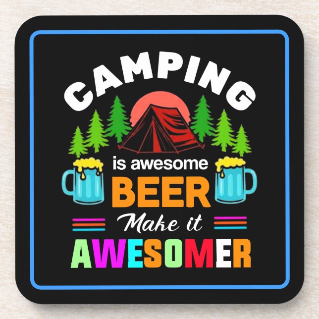 Camping is Awesome Beer Make it Awesomer-67357 Coaster (Front)