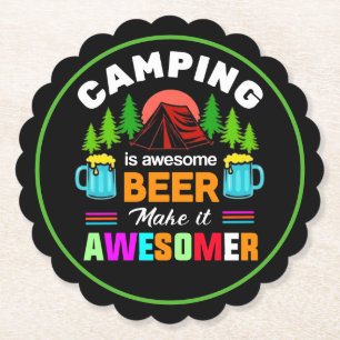 Camping is Awesome Beer Make it Awesomer-67357 Paper Coaster