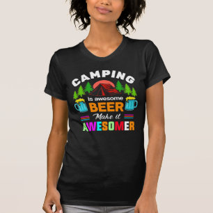 Camping is Awesome Beer Make it Awesomer-67357 T-Shirt