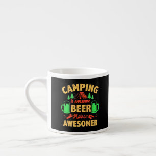 Camping is Awesome Beer Make it Awesomer-67688 Espresso Cup