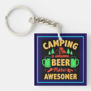 Camping is Awesome Beer Make it Awesomer-67688 Key Ring
