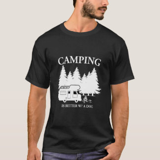 Camping Is Better With A Dog Cute Outdoor Adventu T-Shirt