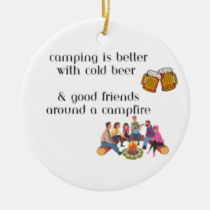 Camping is Better With Cold Beer on a  Ceramic Tree Decoration