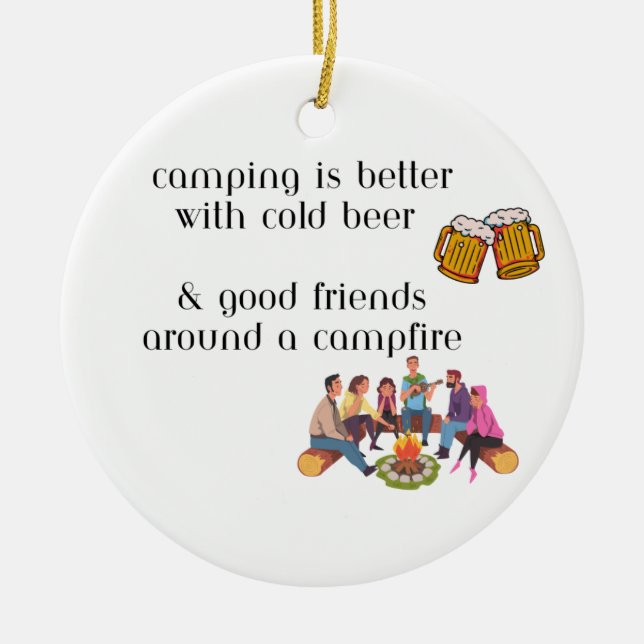 Camping is Better With Cold Beer on a  Ceramic Tree Decoration (Front)
