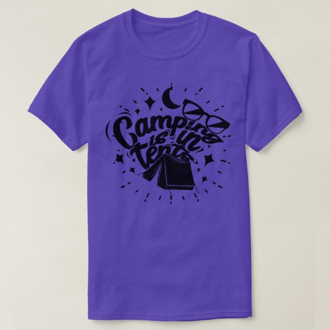 Camping Is In Tents 5 T-Shirt (Design Front)