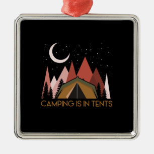 Camping Is In Tents Funny Camping Metal Tree Decoration