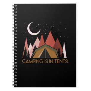 Camping Is In Tents Funny Camping Notebook