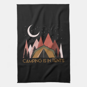 Camping Is In Tents Funny Camping Tea Towel
