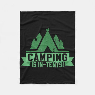 Camping Is In Tents Funny Outdoor Camper Pun Gift  Fleece Blanket