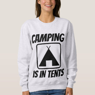CAMPING IS IN TENTS, Funny T-shirts