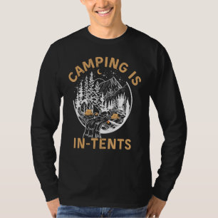 Camping Is In Tents Happy Camper Matching Camping  T-Shirt