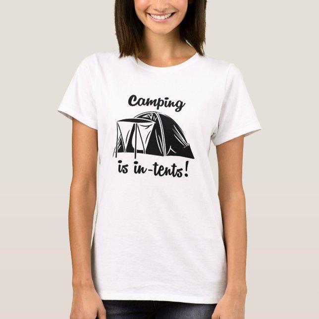 Camping Is In-Tents T-Shirt (Front)