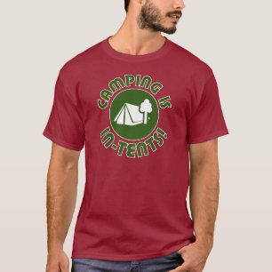 camping is in-tents T-Shirt