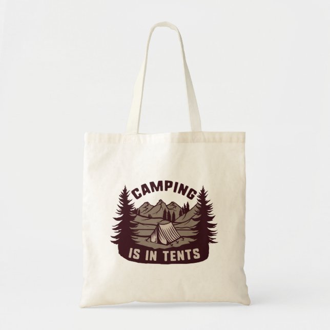 Camping Is In Tents Tote Bag (Front)