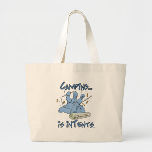 Camping is Intents Large Tote Bag
