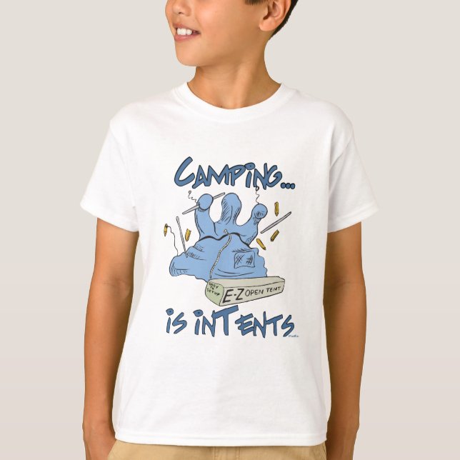 Camping is Intents T-Shirt (Front)