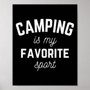 Camping Is My Favorite Sport Funny Campers Glampin Poster