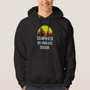 Camping Is My Favourite Season - Camping Hoodie
