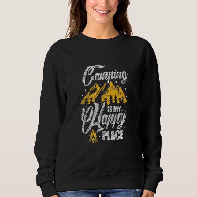Camping Is My Happy Place Camper Sweatshirt (Front)
