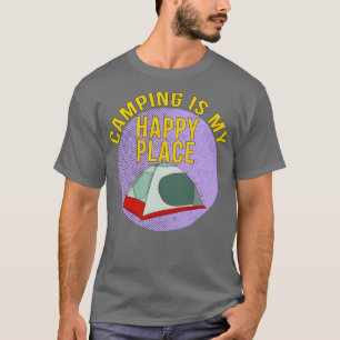 Camping is My Happy Place T-Shirt