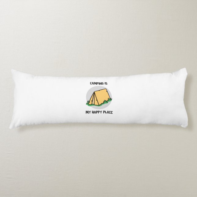 Camping is my happy place with a camping tent body cushion (Front)