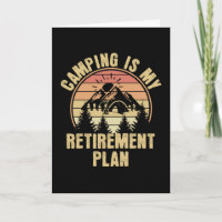 Camping is my retirement plan Funny camping Gift
