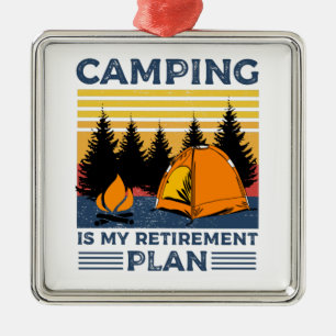Camping is my retirement plan Funny camping Gift Metal Tree Decoration