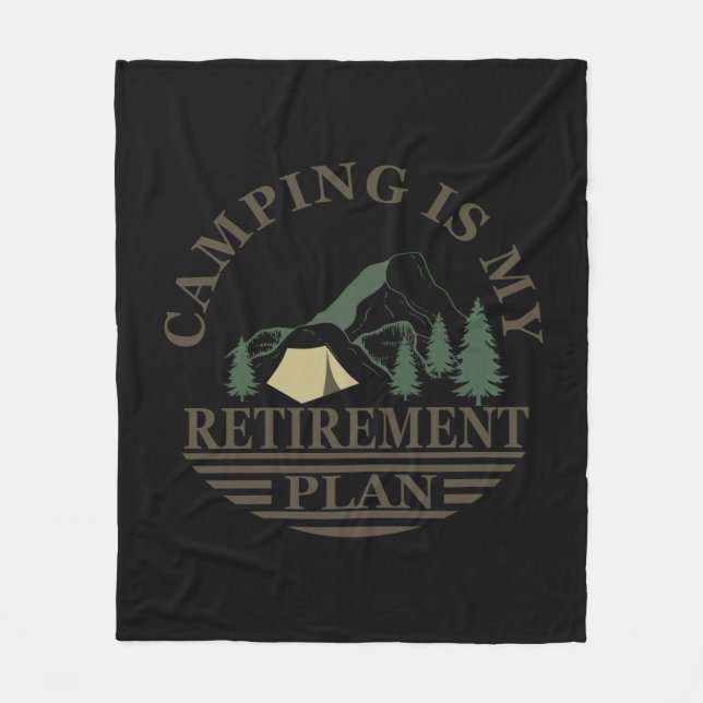 Camping is my retirement plan funny retired fleece blanket (Front)