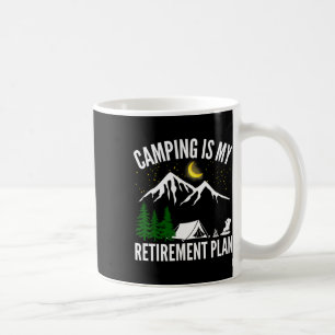 Camping Is My Retirement Plan Party Adventure Outd Coffee Mug