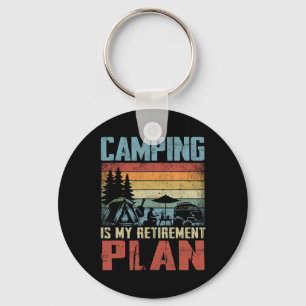 Camping Is My Retirement Plan Retired Camper  Key Ring