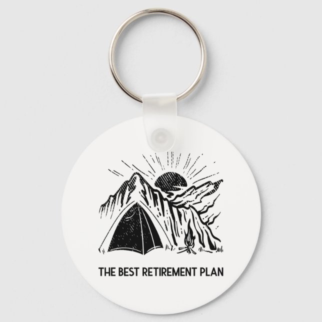 Camping Is My Retirement Plan Retired Camper Key Ring (Front)