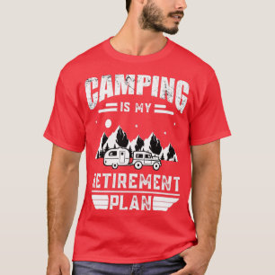 Camping is my retirement plan Summer camping vinta T-Shirt