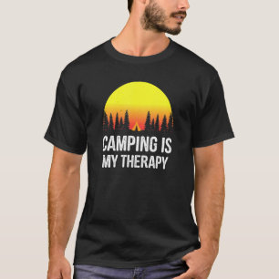 Camping Is My Therapy - Camping 1 T-Shirt