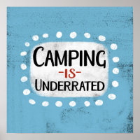 Camping Is Underrated Poster Wall Art