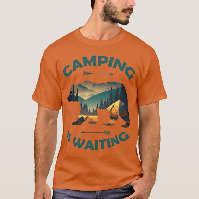 Camping Is Waiting Funny Bear Camper Outr gift T-Shirt (Front)