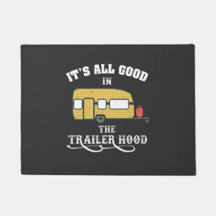 Camping - It's All Good In The Trailer Hood Doormat