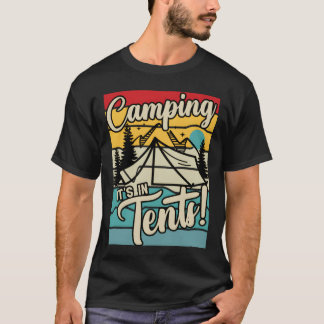 camping its in tents family 1 T-Shirt