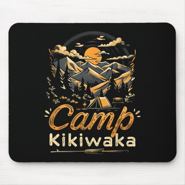 Camping Kikiwaka Camper Hike Tent Forest Mountain  Mouse Pad (Front)