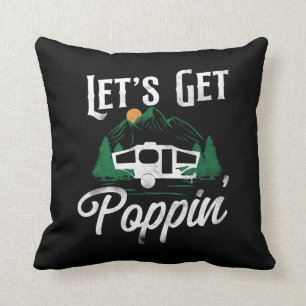 Camping Let'S Get Poppin' Pop Up Camper Cushion