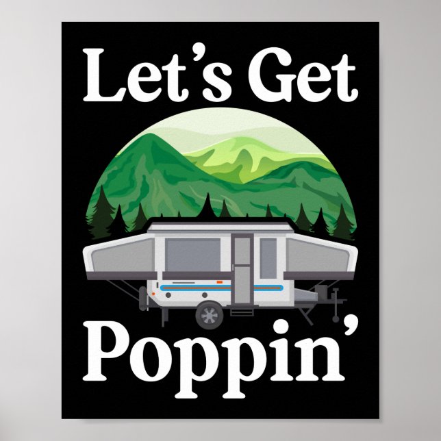 Camping Let'S Get Poppin' Pop Up Camper Retro Poster (Front)