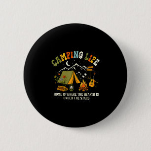 Camping life home is where the hearth is under the 6 cm round badge