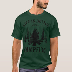 Camping Life Is Better By The Campfire 3 T-Shirt