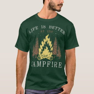 Camping Life Is Better By The Campfire 4 T-Shirt