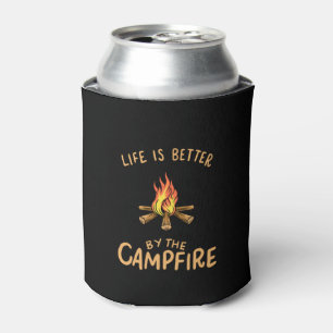 Camping - Life Is Better By The Campfire Can Cooler