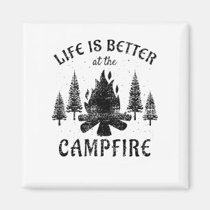 Camping - Life Is Better By The Campfire Magnet