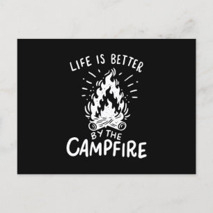Camping - Life Is Better By The Campfire Postcard