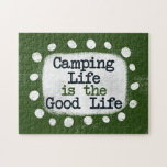Camping Life Is The Good Life Jigsaw Puzzle<br><div class="desc">A fun camping themed typographic piece with the words "Camping Life Is The Good Life". It's green and white with black and green text and white whimsical dots surrounding the phrase.</div>