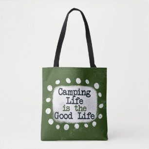 Camping Life Is The Good Life Tote Bag