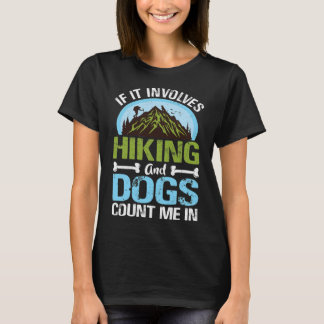 Camping Lover If It Involves Hiking T-Shirt
